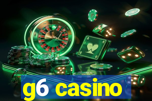 g6 casino